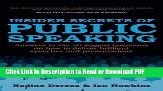 Read Insider Secrets of Public Speaking: answers to the 50 biggest questions on how to deliver