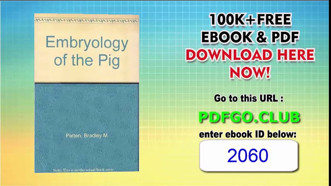 Embryology of the Pig Hardcover – 1959