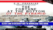 [READ] Kindle The Fortune at the Bottom of the Pyramid: Eradicating Poverty Through Profits Free