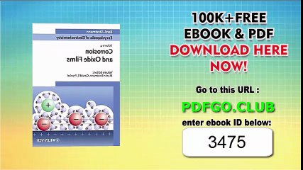Encyclopedia of Electrochemistry, Corrosion and Oxide Films (Volume 4) Volume 4 Edition