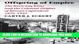 [READ] Mobi Offspring of Empire: The Koch ang Kims and the Colonial Origins of Korean Capitalism,