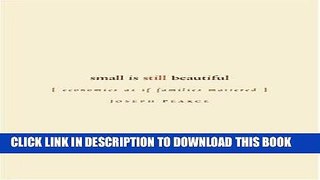 [READ] Kindle Small is Still Beautiful: Economics as if Families Mattered Audiobook Download