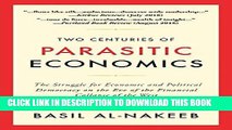 [READ] Kindle Two Centuries of Parasitic Economics: The Struggle for Economic and Political