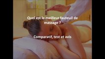 Le meilleur fauteuil de massage – Comparatif, test et avis
