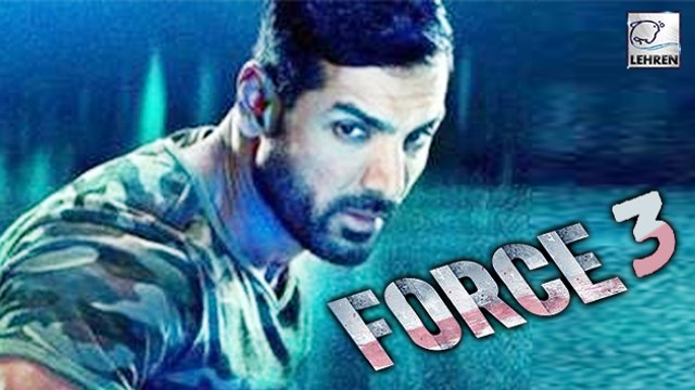 Force 3 Confirmed By John Abraham