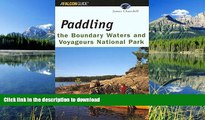 FAVORITE BOOK  Paddling the Boundary Waters and Voyageurs National Park (Regional Paddling