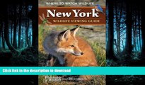 FAVORITE BOOK  New York Wildlife Viewing Guide: Where to Watch Wildlife (Watchable Wildlife) FULL