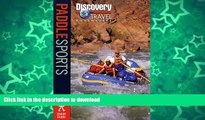 READ  Paddle Sports (Discovery Travel Adventures) FULL ONLINE