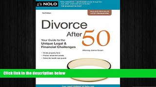 FREE PDF  Divorce After 50: Your Guide to the Unique Legal and Financial Challenges READ ONLINE