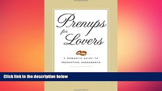 Free [PDF] Downlaod  Prenups for Lovers: A Romantic Guide to Prenuptial Agreements  FREE BOOOK