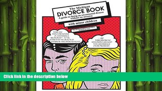 READ book  Michigan Divorce Book: A Guide to Doing an Uncontested Divorce without an Attorney