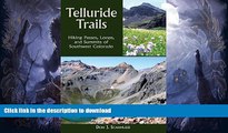 FAVORITE BOOK  Telluride Trails: Hiking Passes, Loops, and Summits of Southwest Colorado (The