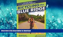 EBOOK ONLINE  Bicycling the Blue Ridge: A Guide to the Skyline Drive and the Blue Ridge Parkway