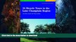 FAVORITE BOOK  25 Bicycle Tours in the Lake Champlain Region: Scenic Tours in Vermont, New York,