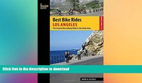 READ BOOK  Best Bike Rides Los Angeles: The Greatest Recreational Rides in the Metro Area (Best