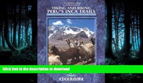 READ BOOK  Hiking and Biking Peru s Inca Trails: 40 trekking and mountain biking routes in the