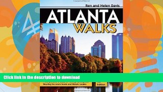 FAVORITE BOOK  Atlanta Walks: A Comprehensive Guide to Walking, Running, and Bicycling the Area s