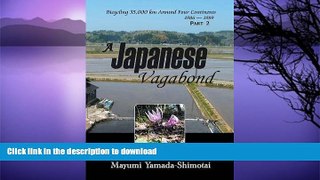 READ BOOK  A Japanese Vagabond: Bicycling 35,000 km Around Four Continents 1986 - 1989 PART 2