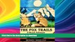 READ BOOK  The Fox Trails: A Bicycle Adventure Along the Mississippi River FULL ONLINE