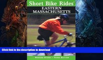 READ  Short Bike Rides in Eastern Massachusetts, 3rd (Short Bike Rides Series) FULL ONLINE