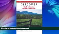 READ BOOK  Discover the Berkshires of Massachusetts: AMC Guide to the Best Hiking, Biking, and