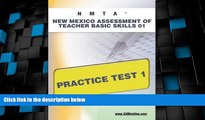 Best Price NMTA New Mexico Assessment of Teacher Basic Skills 01 Practice Test 1 Sharon Wynne For
