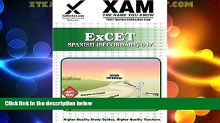 Price ExCET Spanish (Secondary) 047 Teacher Certification Test Prep Study Guide (XAMonline Teacher
