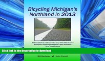 FAVORITE BOOK  Bicycling Michigan s Northland in 2013: A Pictorial Story of Two Senior Guys Who
