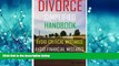 PDF [DOWNLOAD] Divorce Simplified Handbook - Avoid Critical Mistakes, Avoid Financial Mistakes,