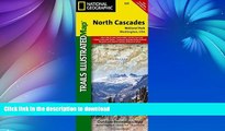 FAVORITE BOOK  North Cascades National Park (National Geographic Trails Illustrated Map) FULL