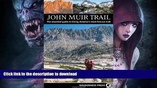 FAVORITE BOOK  John Muir Trail: The essential guide to hiking America s most famous trail  PDF