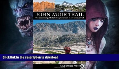 FAVORITE BOOK  John Muir Trail: The essential guide to hiking America s most famous trail  PDF