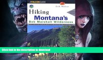 READ BOOK  Hiking Montana s Bob Marshall Wilderness (Regional Hiking Series)  BOOK ONLINE