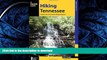 READ BOOK  Hiking Tennessee: A Guide to the State s Greatest Hiking Adventures (State Hiking