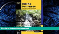 READ BOOK  Hiking Tennessee: A Guide to the State s Greatest Hiking Adventures (State Hiking