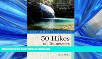 READ BOOK  Explorer s Guide 50 Hikes on Tennessee s Cumberland Plateau: Walks, Hikes, and