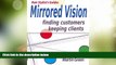 Price Mirrored Vision: Finding Customers - Keeping Clients (Hair Stylist s Guide) (Volume 1)