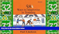 Price 58 1/2 Ways to Improvise in Training: Improvisation Games and Activities for Workshops,