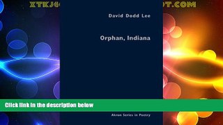 Price Orphan, Indiana (Akron Series in Poetry) David Lee On Audio