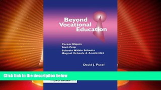 Best Price Beyond Vocational Education: Career Majors, Tech Prep David Pucel On Audio