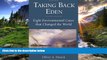 FAVORIT BOOK Taking Back Eden: Eight Environmental Cases that Changed the World Oliver A. Houck