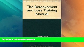 Price The Bereavement and Loss Training Manual Alice Goodall For Kindle