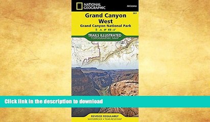 READ BOOK  Grand Canyon West [Grand Canyon National Park] (National Geographic Trails Illustrated