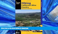 READ BOOK  Hiking California s Wine Country: A Guide to the Area s Greatest Hikes (Regional