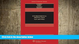 READ book  Environmental Protection: Law   Policy 6e (Aspen Casebook)  FREE BOOOK ONLINE