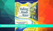 READ BOOK  Walking the Woods and the Water: In Patrick Leigh Fermor s footsteps from the Hook of