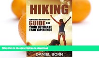 READ  Hiking: Hiking and Backpacking Guide for Your Ultimate Trail Experience (Backpacking,