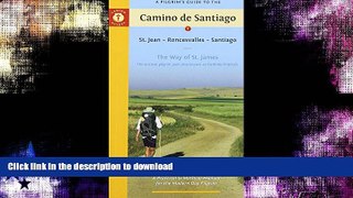 READ  A Pilgrim s Guide to the Camino de Santiago: St. Jean â€¢ Roncesvalles â€¢ Santiago (Camino