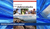 READ BOOK  Discover the Adirondacks: AMC s Guide To The Best Hiking, Biking, And Paddling (AMC