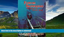 READ  Florida Shipwrecks: The Divers Guide to Shipwrecks Around the State of Florida and the